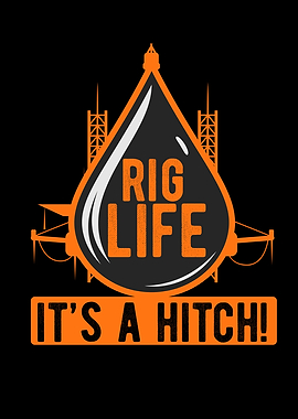 Rig Life Its A Hitch