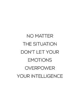 Dont let your emotions