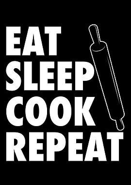 Eat Sleep Cook Repeat Culi