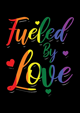 Fueled by love LGBT Gift