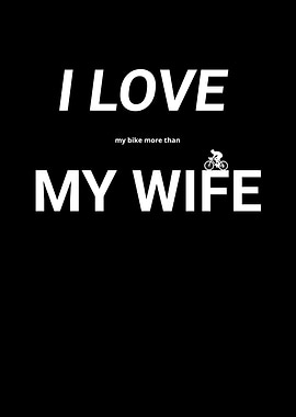 Love Bike More Than Wife