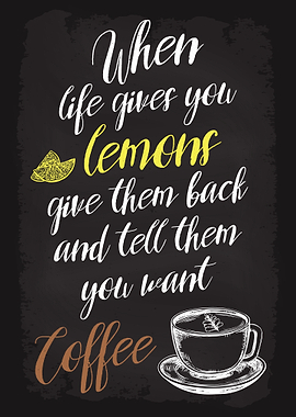 When life gives you lemons