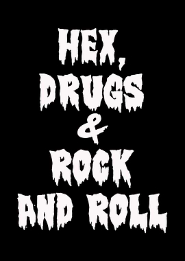 Hex Drugs Rock And Roll