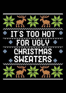 Its Too Hot For Ugly Chri