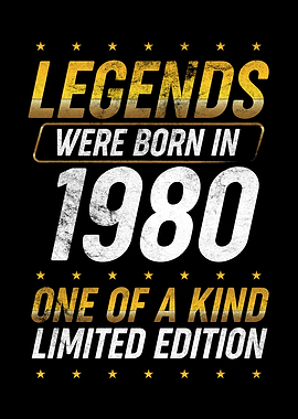 Legends were born in 1980