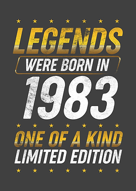 Legends were born in 1983