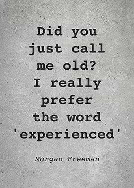 Morgan Freeman Quote L019