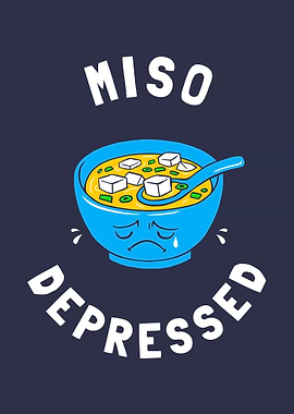 Miso Depressed