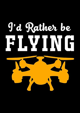Drone Id Rather Be Flying