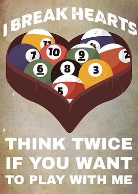 I BREAK HEARTS BILLARDS