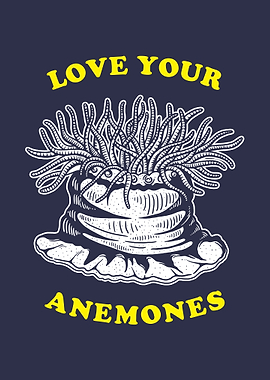 Love Your Anemones