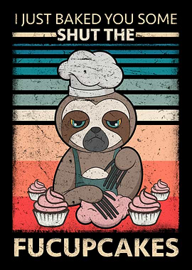 Annoyed Sloth Fucupcakes