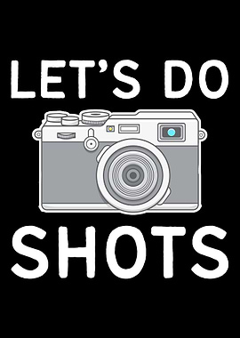 Lets do Shots Photographe