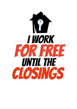 I Work For Free Until The