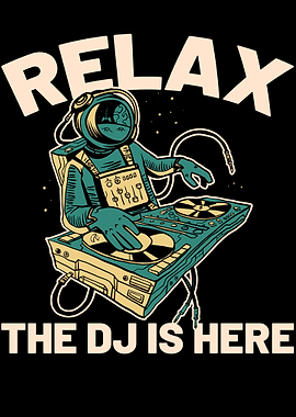 Relax The DJ Is Here