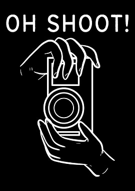 Oh Shoot Filmmaker or Cam