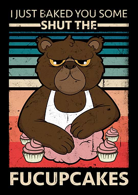 Annoyed BearFucupcakes