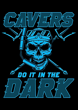 Cavers do it in the Dark