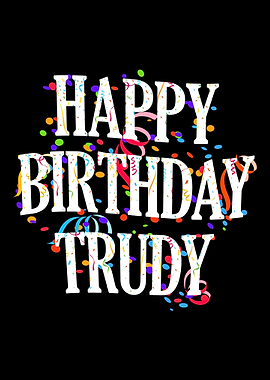 Happy Birthday Trudy