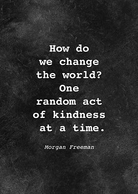 Morgan Freeman Quote D003