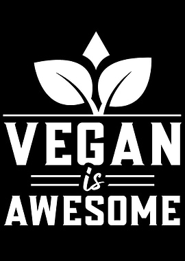 Vegan is awesome