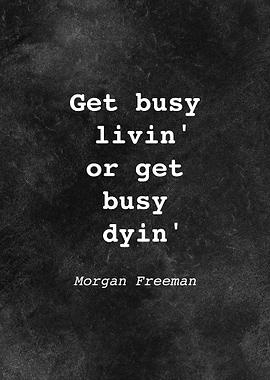 Morgan Freeman Quote D015