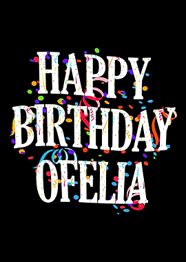 Happy Birthday Ofelia