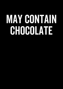 May Contain Chocolate
