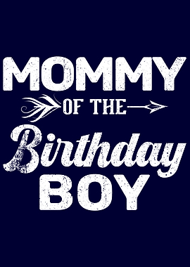 Mommy Of The Birthday Boy