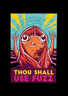 THOU SHALL USE FUZZ LIZARD