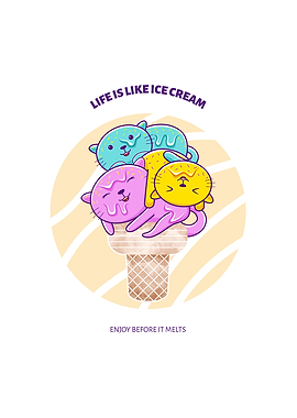 Life Is Like Ice Cream
