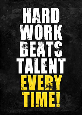 Hard work beats talent