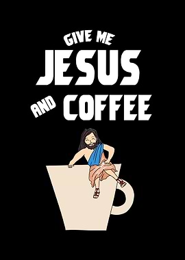 Jesus and Coffee