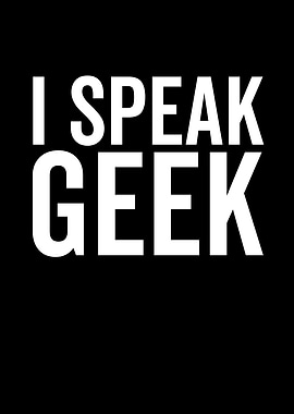 I Speak Geek