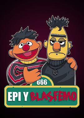 Epi y Blasfemo