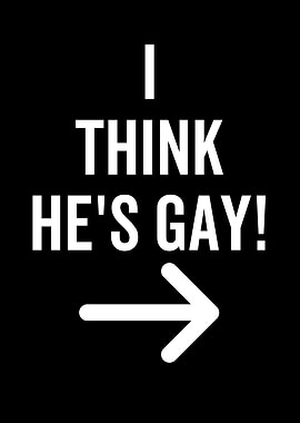 I Think Hes Gay