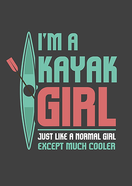 Im A Kayak Girl Funny