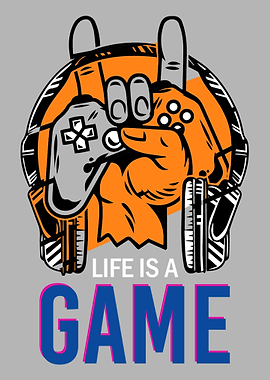 Life is a Game Gamer Quote