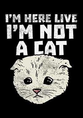 Im Here Live Im Not a