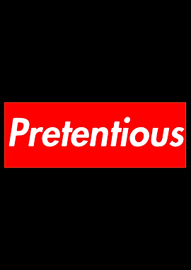 pretentious supreme