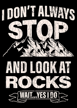 I Dont Always Stop And Lo