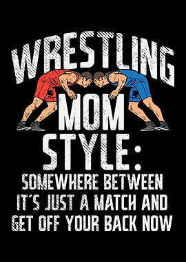 Wrestling Mom Style