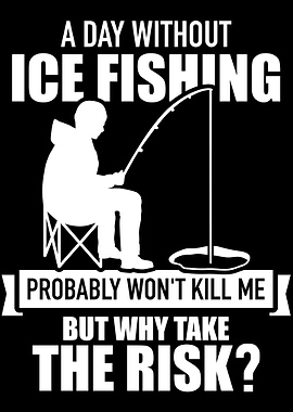A day without Ice Fishing