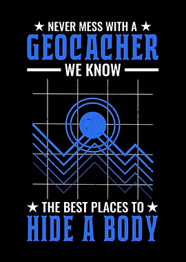 Geocacher Geocache Saying