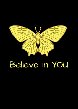 Butterfly Believe In You
