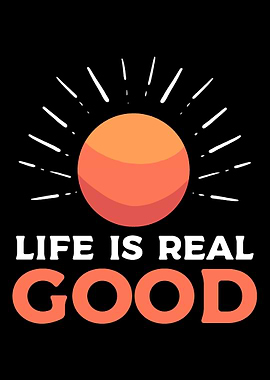 Life is real Cool and Happ