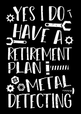 Yes I Do Have A Retirement