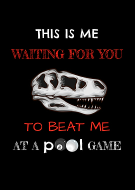 Waiting You To Beat Pool