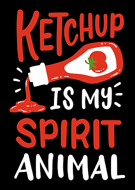 Ketchup Spirit Animal Ketc