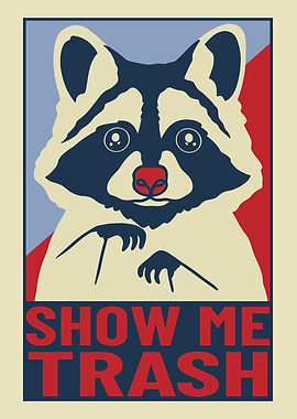 SHOW ME TRASH RACCOON